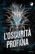 Oscurità profana. Cosa resta degli eroi (L'). Libro 3