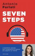 Seven steps. L'infallibile metodo dell'insegnamento di inglese più seguito su TikTok