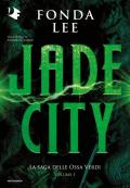 Jade City. La saga delle Ossa Verdi. Vol. 1