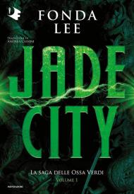 Jade City. La saga delle Ossa Verdi. Vol. 1