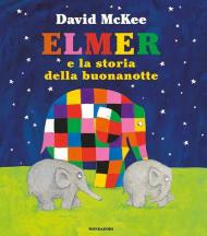 Elmer e la storia della buonanotte. Ediz. a colori