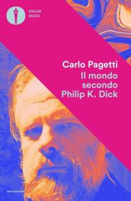 Mondo secondo Philip K. Dick (Il)