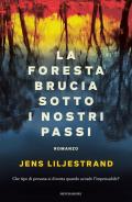 La foresta brucia sotto i nostri passi