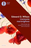 L' armonia meravigliosa. Dalla biologia alla religione, la nuova unità della conoscenza