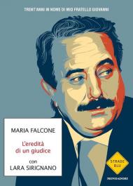 L' eredità di un giudice. Trent'anni in nome di mio fratello Giovanni