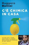 C'è chimica in casa. La scienza quotidiana che ti migliora la vita