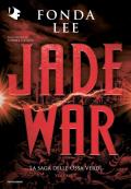 Jade war. La saga delle Ossa Verdi. Vol. 2