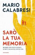 Sarò la tua memoria