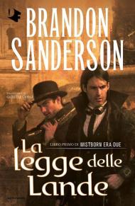 La legge delle lande. Mistborn. Era due. Libro1