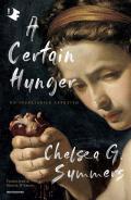 A certain hunger. Un insaziabile appetito