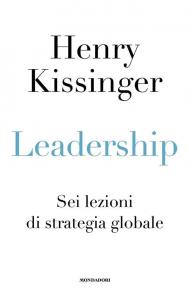 Leadership. Sei lezioni di strategia globale