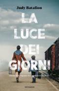 La luce dei giorni. Storia delle ragazze che combatterono Hitler