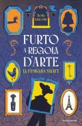 Un furto a regola d'arte. La famiglia Swift