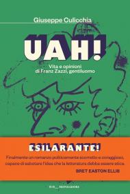 Uah! Vita e opinioni di Franz Zazzi, gentiluomo