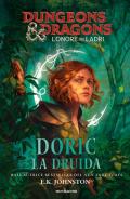 Doric la druida. Dungeons & Dragons. L'onore dei ladri