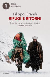 Rifugi e ritorni. Storie del mio lungo viaggio tra rifugiati, filantropi e assassini