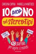 Io dico no agli stereotipi. 10 parole per capire il mondo