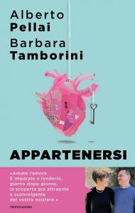 Appartenersi. Perché l'amore per sempre è una risorsa