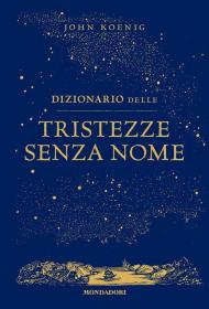 Dizionario delle tristezze senza nome