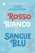 Rosso, bianco & sangue blu. Collector's edition