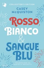 Rosso, bianco & sangue blu. Collector's edition