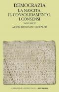 Democrazia. Vol. 2: La nascita, il consolidamento, i consensi