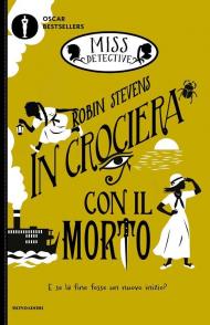 In crociera con il morto. Miss Detective. Vol. 9