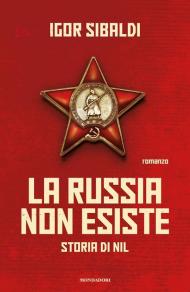 La Russia non esiste. Storia di Nil