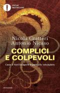 Complici e colpevoli. Come il Nord ha aperto le porte alla 'ndrangheta