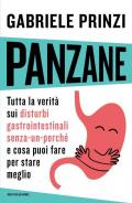 Panzane. Tutta la verità sui disturbi gastrointestinali «senza-un-perché» e cosa puoi fare per stare meglio