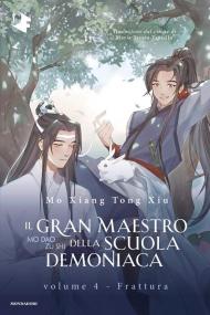 Frattura. Il gran maestro della scuola demoniaca. Vol. 4