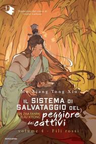 Fili rossi. Il sistema di salvataggio del peggiore dei cattivi. Vol. 4