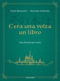 C'era una volta un libro. Una favola per tutti