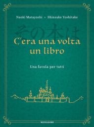 C'era una volta un libro. Una favola per tutti