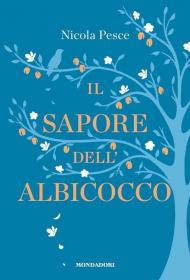 Il sapore dell'albicocco