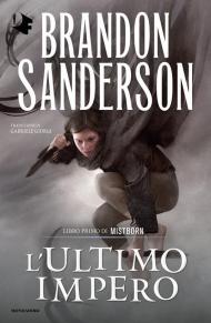 L'ultimo impero. Mistborn. Vol. 1