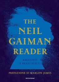 The Neil Gaiman reader. Racconti e brani scelti