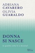 Donna si nasce (e qualche volta lo si diventa)