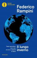 Il lungo inverno. False apocalissi, vere crisi ma non ci salverà lo Stato