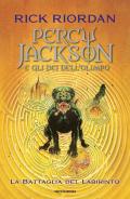 La battaglia del labirinto. Percy Jackson e gli dei dell'Olimpo. Vol. 4