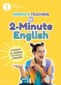 2-Minute English. 2 minuti al giorno per imparare l'inglese