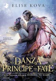 Una danza con il Principe delle Fate