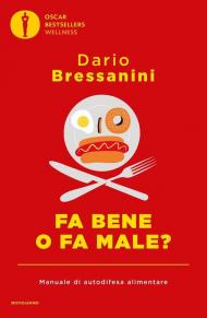 Fa bene o fa male? Manuale di autodifesa alimentare