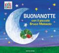 Buonanotte con il piccolo Bruco Maisazio. Ediz. a colori