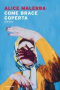 Come brace coperta
