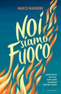 Noi siamo fuoco