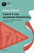 Il peso è una questione femminista. La guida anti-dieta per amare il proprio corpo