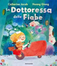 La dottoressa delle fiabe. Ediz. a colori