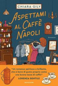 Aspettami al Caffè Napoli