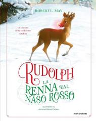 Rudolph la renna dal naso rosso. Ediz. a colori